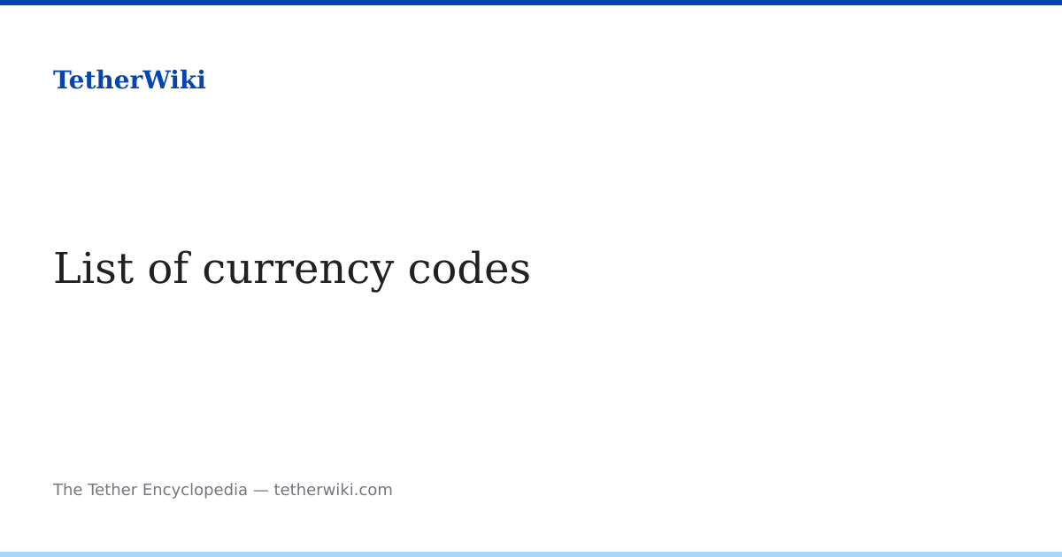 List of currency codes – TetherWiki